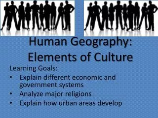 Human Geography: Elements of Culture
