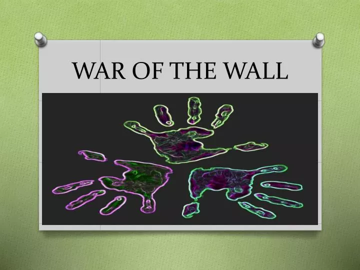 war of the wall