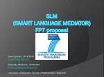 Slm (Smart language mediator) FP7 proposal . - slide 1