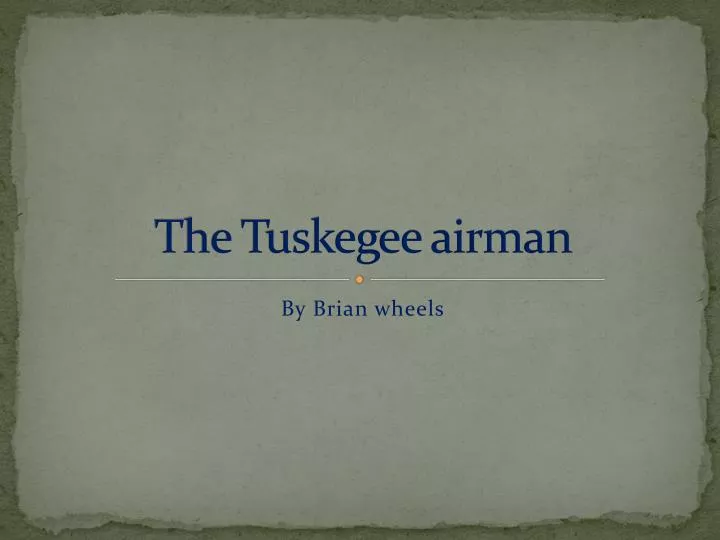 the tuskegee airman