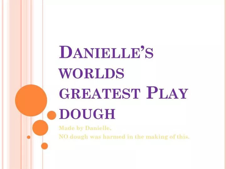 danielle s worlds greatest play dough
