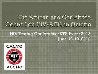 The African and Caribbean Council on HIV/AIDS in Ontario