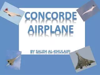 Concorde Airplane by Saleh Al- khulaifi