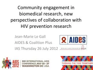 Jean-Marie Le Gall AIDES &amp; Coalition Plus IAS Thursday 26 July 2012
