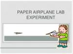 Paper Airplane Lab Experiment - slide 1