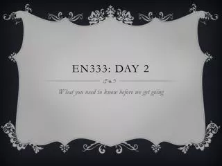 EN333: Day 2