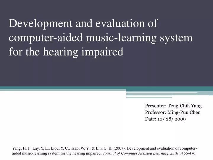 development and evaluation of computer aided music learning system for the hearing impaired