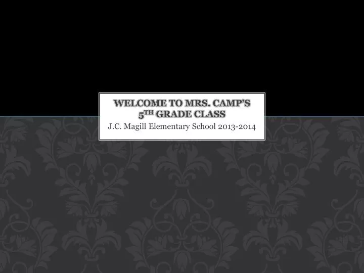 welcome to mrs camp s 5 th grade class