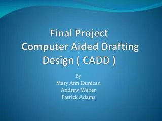 Final Project Computer Aided Drafting Design ( CADD )