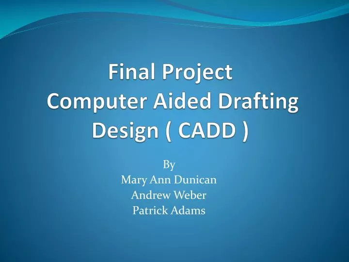 final project computer aided drafting design cadd