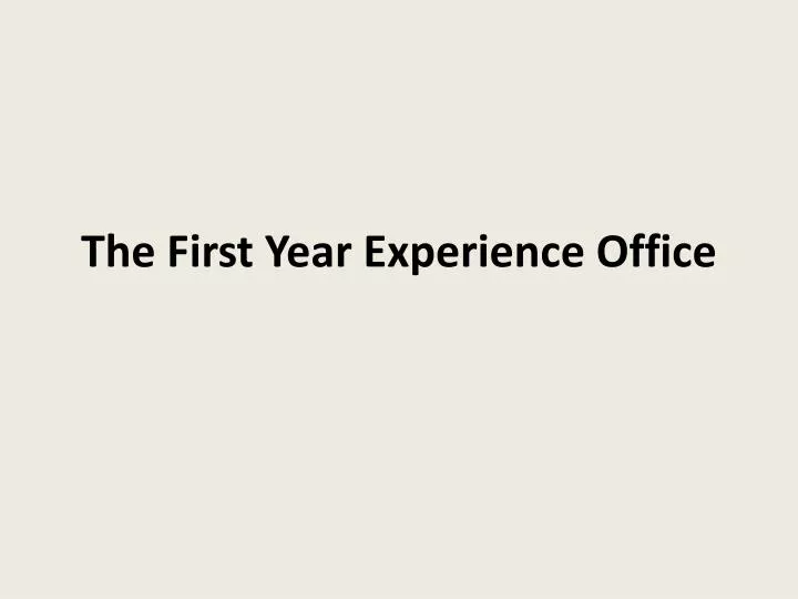 the first year experience office