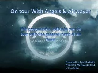 On tour With Angels &amp; Airwaves