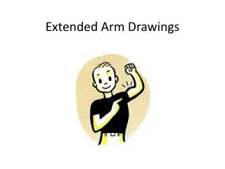 Extended Arm Drawings