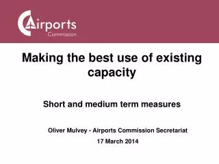 Making the best use of existing capacity Short and medium term measures