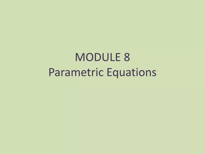 module 8 parametric equations