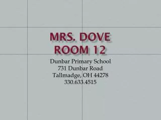 Mrs. Dove Room 12