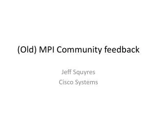 (Old) MPI Community feedback