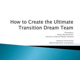 How to Create the Ultimate Transition Dream Team