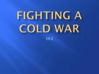 Fighting a Cold war