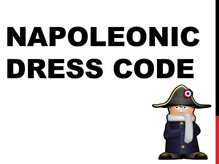 napoleonic dress code