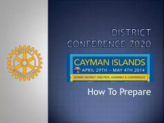 DISTRICT CONFERENCE 7020
