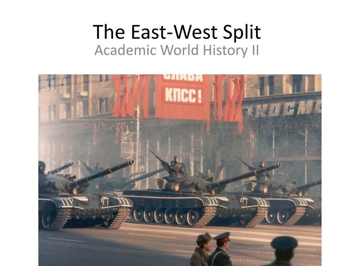 the east west split
