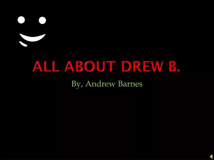 all about drew b