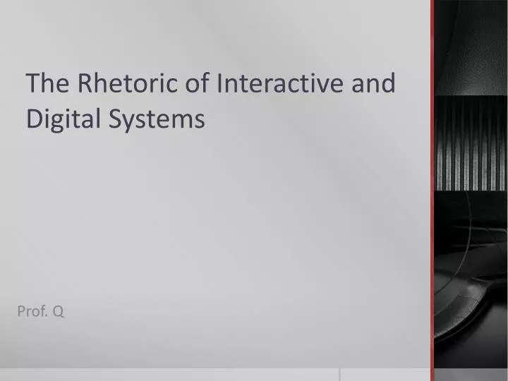 the rhetoric of interactive and digital systems