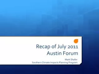 Recap of July 2011 Austin Forum