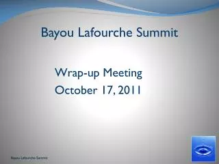 Bayou Lafourche Summit