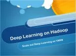Deep Learning on Hadoop - slide 1