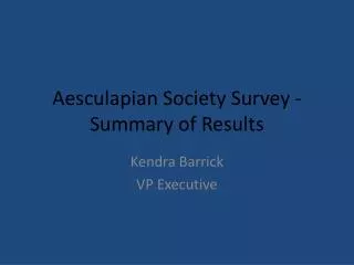 Aesculapian Society Survey - Summary of Results