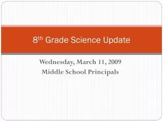 8 th Grade Science Update