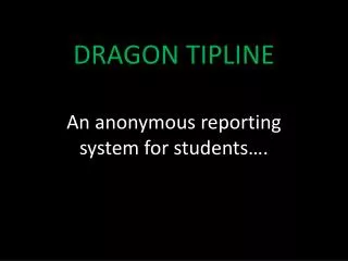 DRAGON TIPLINE