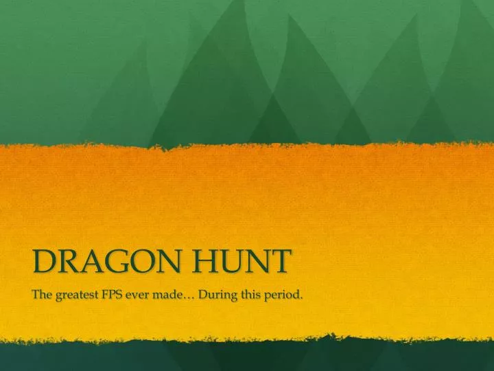 dragon hunt