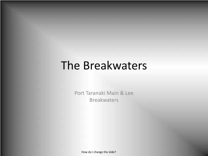 the breakwaters