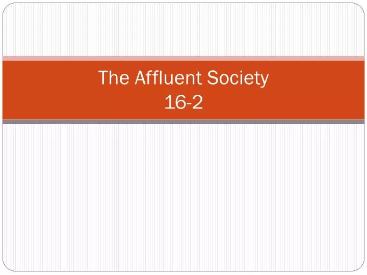 the affluent society 16 2