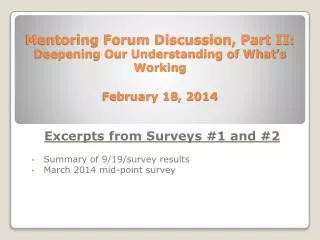 Excerpts from Surveys #1 and #2 Summary of 9/19/survey results March 2014 mid-point survey