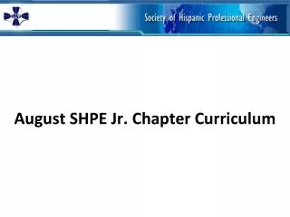 August SHPE Jr. Chapter Curriculum