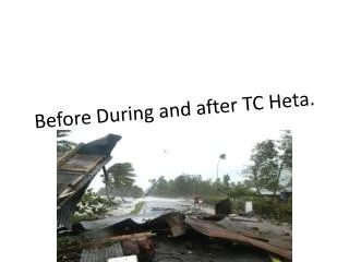 Before During and after TC Heta .