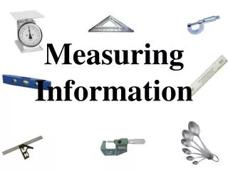 Measuring Information