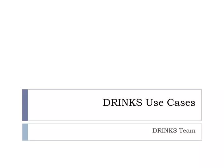 drinks use cases