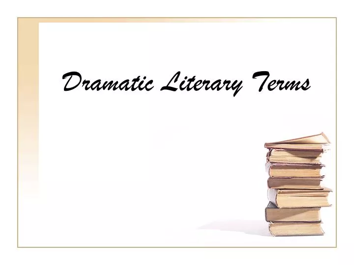 dramatic literary terms