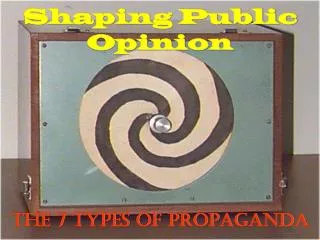 Shaping Public Opinion