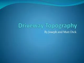 Driveway Topography
