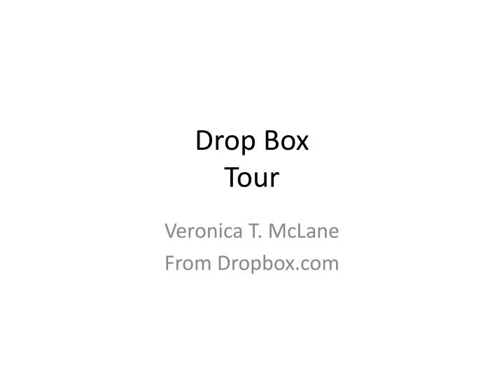 drop box tour