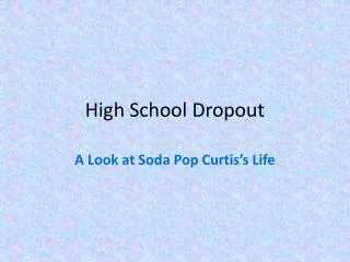 High School Dropout