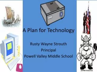 A Plan for Technology