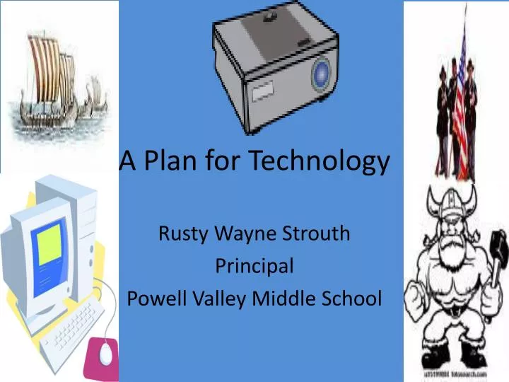 a plan for technology