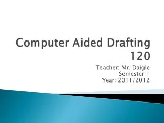 Computer Aided Drafting 120